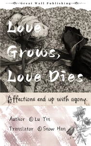 Titel: Love Grows, Love Dies