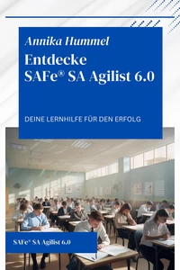 Titel: Entdecke SAFe® SA Agilist 6.0