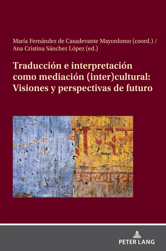 Title: Traducción e interpretación como mediación (inter)cultural: Visiones y perspectivas de futuro