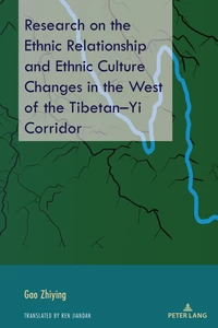 Titre: Research on the Ethnic Relationship and Ethnic Culture Changes in the West of the Tibetan–Yi Corridor