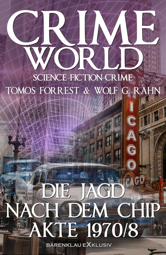 Titel: Crime World – Die Jagd nach dem Chip - Akte 1970/8