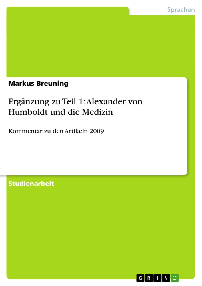 Titel: Ergänzung zu Teil 1: Alexander von Humboldt und die Medizin