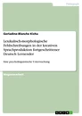 Title: Lexikalisch-morphologische Fehlschreibungen in der kreativen Sprachproduktion fortgeschrittener Deutsch Lernender