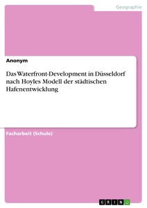 Titre: Das Waterfront-Development in Düsseldorf nach Hoyles Modell der städtischen Hafenentwicklung