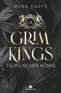 Titel: GRIM KINGS - Teuflischer König: Eine dunkle Mafia-Romanze