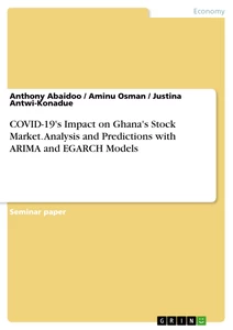 Titre: COVID-19's Impact on Ghana's Stock Market. Analysis and Predictions with ARIMA and EGARCH Models
