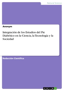 Título: Integración de los Estudios del Pie Diabético en la Ciencia, la Tecnología y la Sociedad