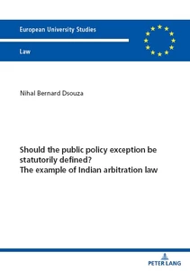 Title: Should the public policy exception be statutorily defined? The example of Indian arbitration law