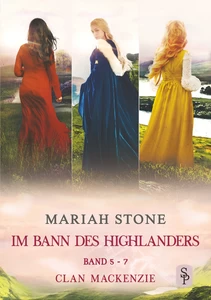 Titel: Im Bann des Highlanders - Sammelband 2: Band 5-7 (Clan Mackenzie)
