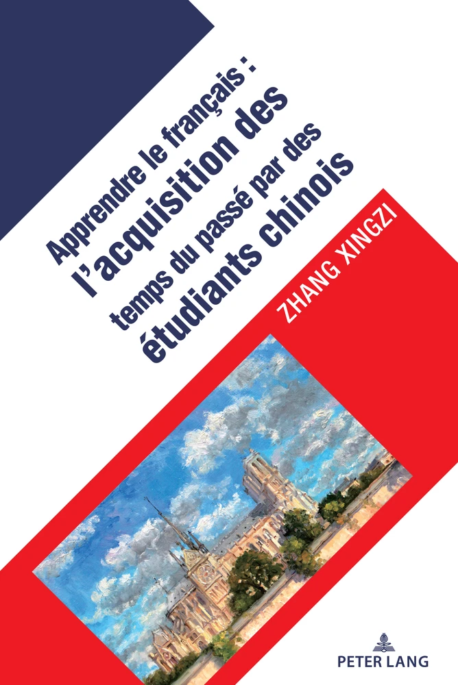 Titre: L’acquisition des temps verbaux du passé chez les apprenants chinois du français langue étrangère