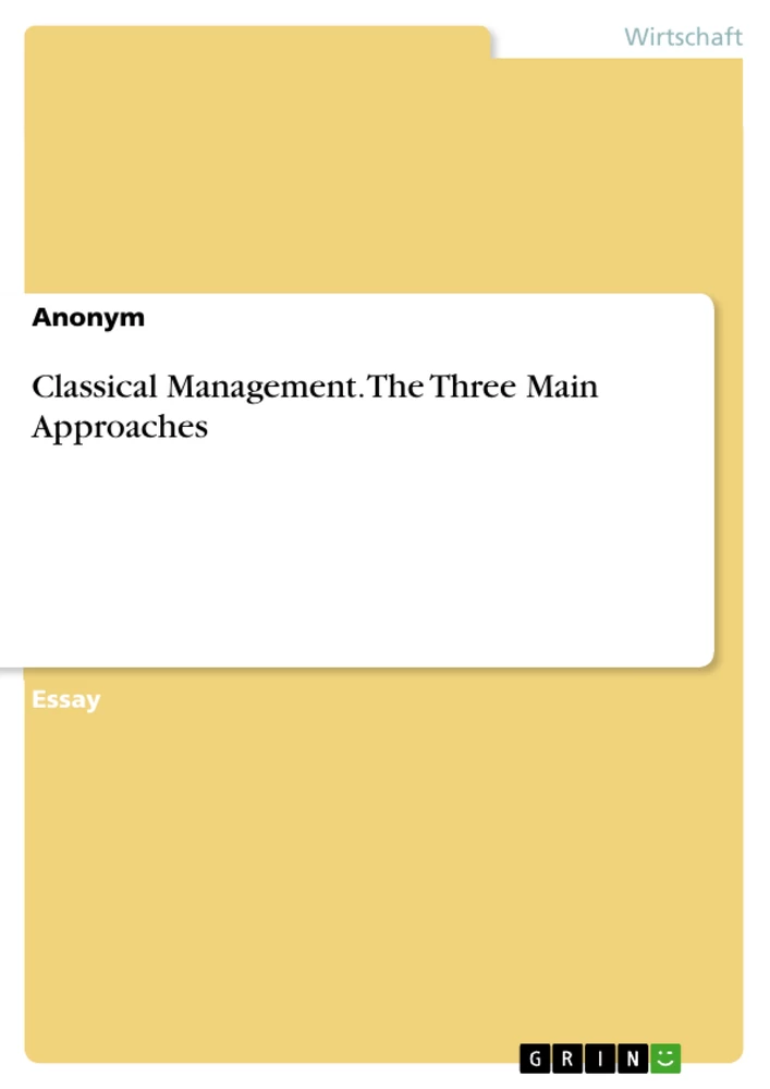 Title: Classical Management. The Three Main Approaches