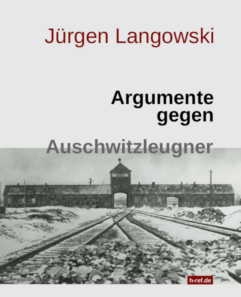 Titel: Argumente gegen Auschwitzleugner