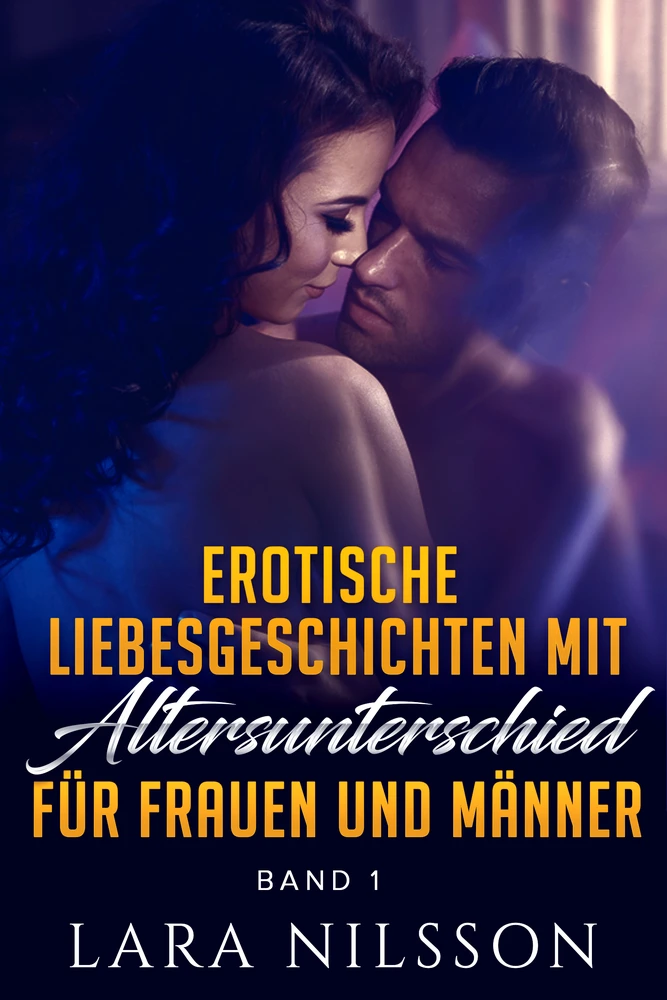 Titel: Erotische Liebesgeschichten mit Altersunterschied für Frauen und Männer