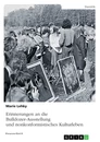 Titel: Erinnerungen an die Bulldozer-Ausstellung und nonkonformistisches Kulturleben
