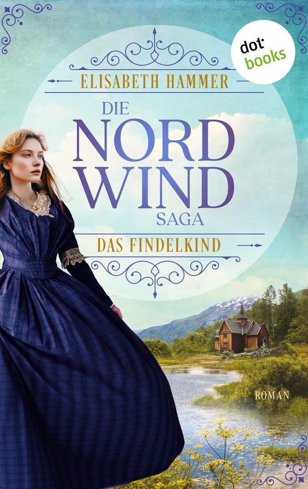 Titel: Die Nordwind-Saga – Das Findelkind