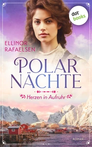 Titel: Polarnächte - Herzen in Aufruhr
