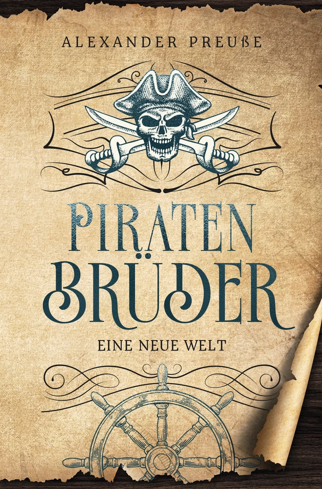 Titel: Eine neue Welt - Piratenbrüder Band 1