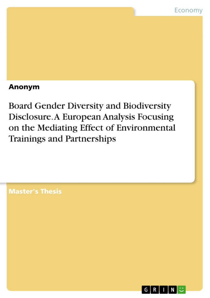 Titel: Board Gender Diversity and Biodiversity Disclosure. A European Analysis Focusing on the Mediating Effect of Environmental Trainings and Partnerships