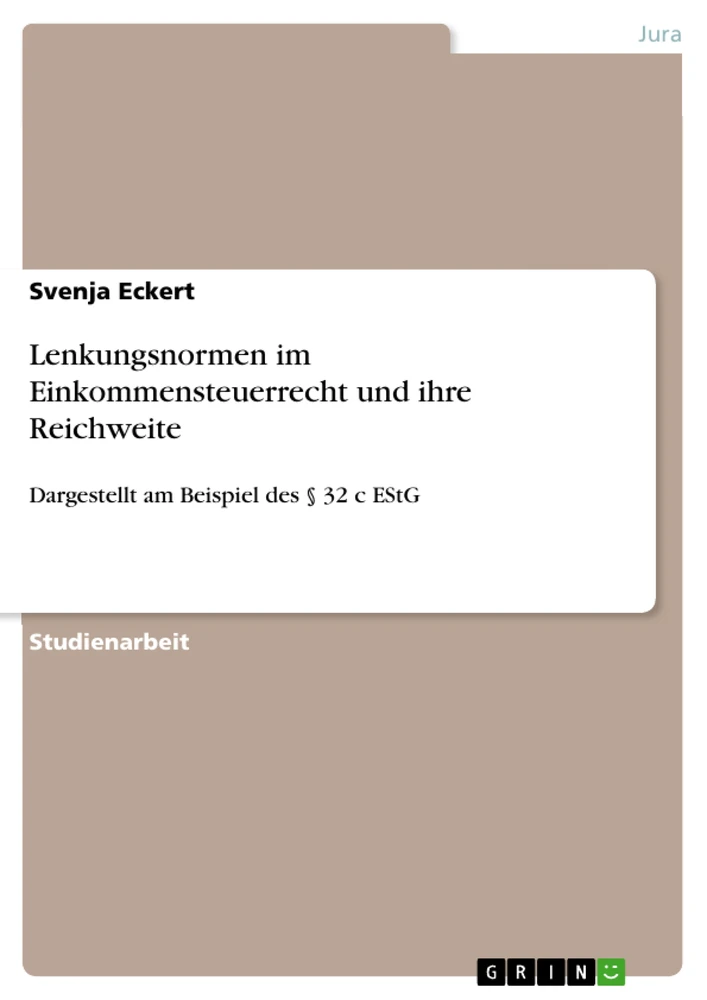 Titre: Lenkungsnormen im Einkommensteuerrecht und ihre Reichweite