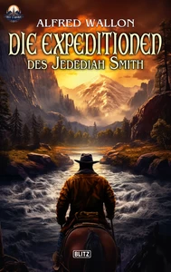 Titel: Die Expeditionen des Jedediah Smith