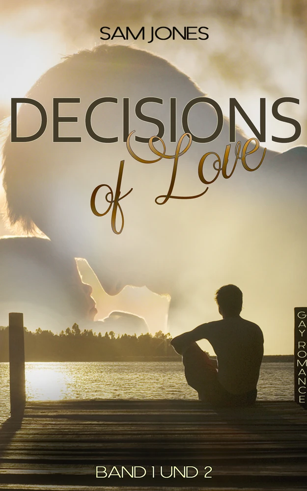 Titel: Decisions of Love - Band 1 und 2
