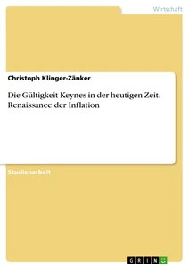 Titre: Die Gültigkeit Keynes in der heutigen Zeit. Renaissance der Inflation