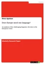 Titre: Does Europe need one language?