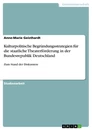Título: Kulturpolitische Begründungsstrategien für die staatliche Theaterförderung in der Bundesrepublik Deutschland