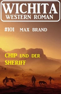 Titel: Chip und der Sheriff: Wichita Western Roman 101