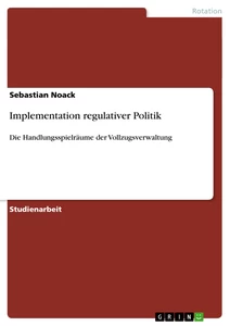 Title: Implementation regulativer Politik