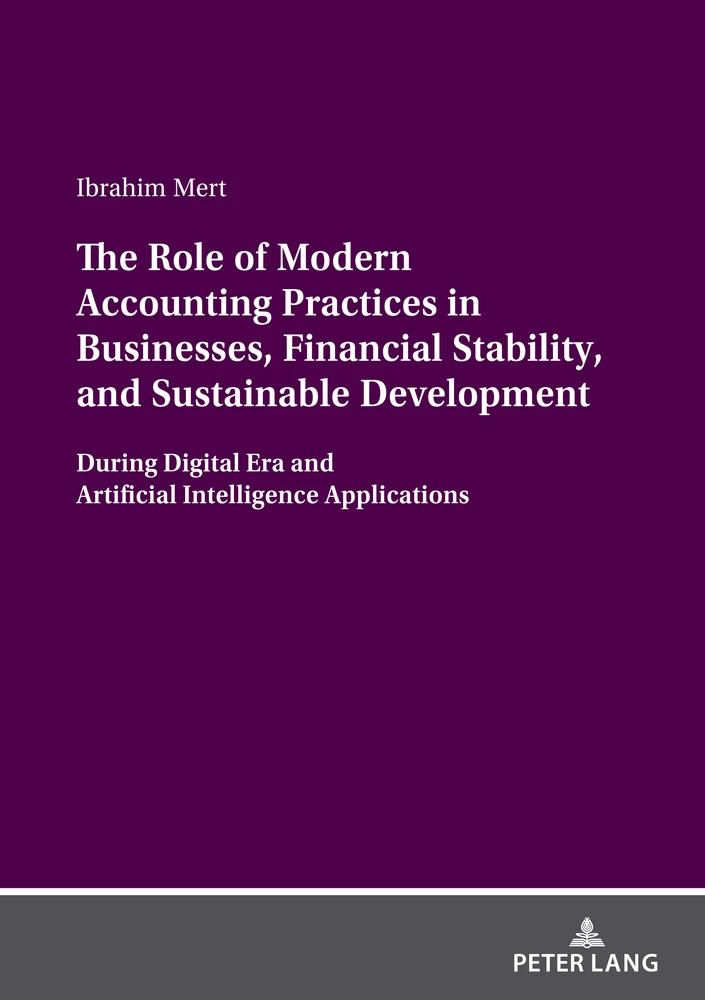 Title: The Role of Modern Accounting Practices in Businesses, Financial Stability, and Sustainable Development
