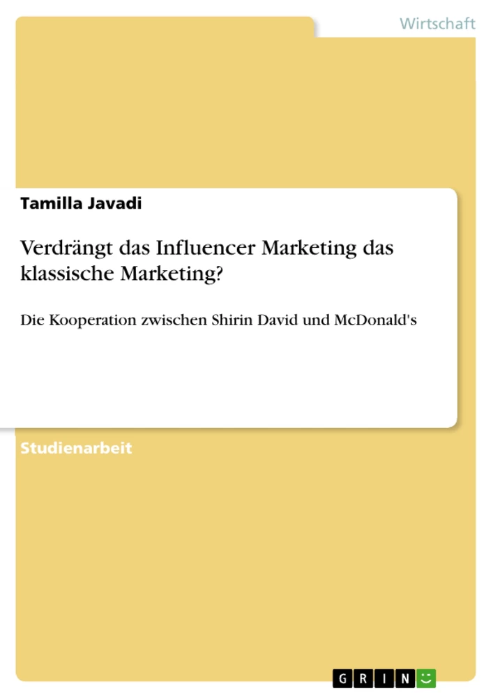 Titel: Verdrängt das Influencer Marketing das klassische Marketing?