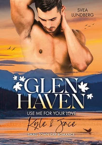 Titel: Glen Haven - Use me for your love