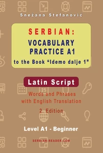 Titel:  Serbian: Vocabulary Practice A1 to the Book “Idemo dalje 1” - Latin Script