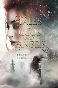 Titel: Tales of Gods and Angels - Sternregen