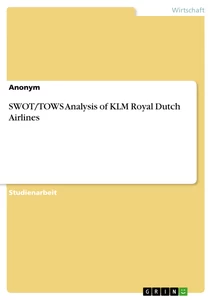 Title: SWOT/TOWS Analysis of KLM Royal Dutch Airlines
