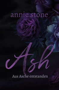 Titel: Ash – Aus Asche entstanden