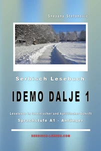 Titel: Serbisch Lesebuch "Idemo dalje 1": A1 - Anfänger