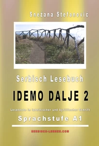 Titel: Serbisch Lesebuch "Idemo dalje 2": Sprachstufe A1