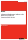 Title: Adenauers Arkankonzepte im Kontext der Entwicklung deutscher Handlungsmöglichkeiten
