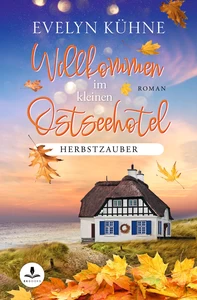 Titel: Willkommen im kleinen Ostseehotel: Herbstzauber