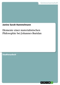 Titre: Elemente einer materialistischen Philosophie bei Johannes Buridan