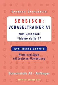 Titel: Serbisch: Vokabeltrainer A1 zum Buch “Idemo dalje 1” - kyrillische Schrift