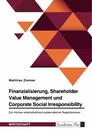 Title: Finanzialisierung, Shareholder Value Management und Corporate Social Irresponsibility