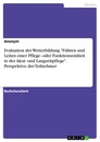 Title: Evaluation der Weiterbildung "Führen und Leiten einer Pflege- oder Funktionseinheit in der Akut- und Langzeitpflege". Perspektive der Teilnehmer