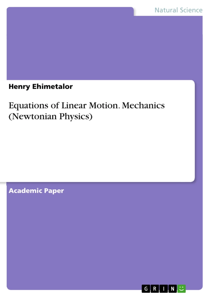 Title: Equations of Linear Motion. Mechanics (Newtonian Physics)