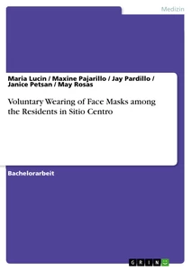 Title: Voluntary Wearing of Face Masks among the Residents in Sitio Centro