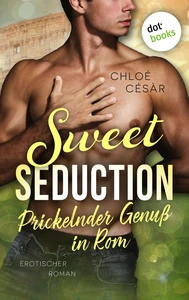Titel: Sweet Seduction – Prickelnder Genuss in Rom