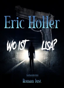 Titel: Eric Holler: Wo ist Lisa?
