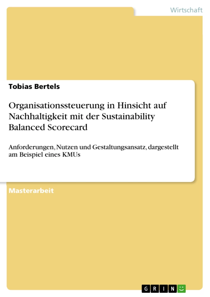 Titel: Organisationssteuerung in Hinsicht auf Nachhaltigkeit mit der Sustainability Balanced Scorecard